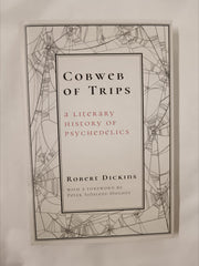 Cobweb of Trips by Robert Dickins (Psychedelic Press, Limited Edition of 200)