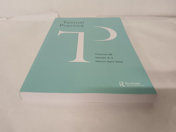 Textual Practice Vol 38, Issues 3-4, March-April 2024