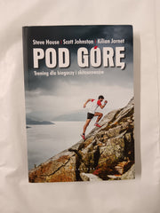 Pod gore. Trening dla biegaczy i skiturowcow (POLISH Edition, Paperback)