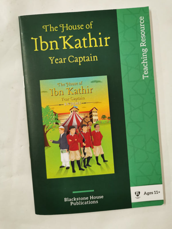 The House of Ibn Kathir - Year Captain: Teacher Resources