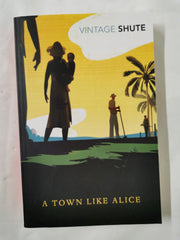 A Town Like Alice: (Vintage Classics Shute Series) by Nevil Shute - used book at Perkology Books
