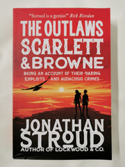 The Outlaws Scarlett and Browne by Jonathan Stroud - used book at Perkology Books