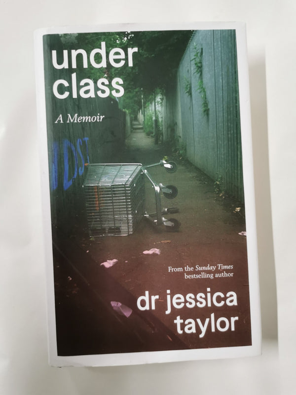 Underclass: A Memoir by Dr Jessica Taylor