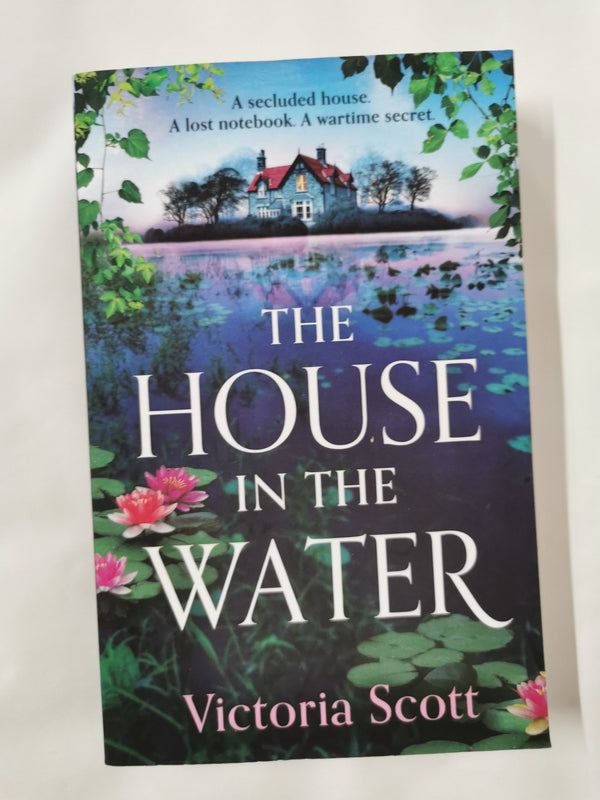 The House in the Water: The BRAND NEW enchanting historical story by Victoria Scott - used book at Perkology Books