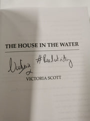 The House in the Water: The BRAND NEW enchanting historical story by Victoria Scott - used book at Perkology Books