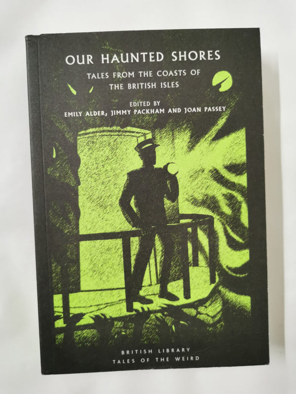 Our Haunted Shores: Tales from the Coasts of the British Isles: 31 by Emily Alder - used book at Perkology Books