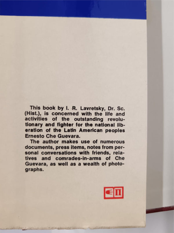 Ernesto Che Guevara by I. Lavretsky - 1976 First Edition Hardcover