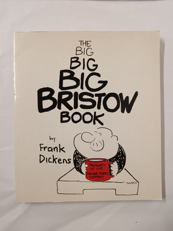 The Big Big Big Bristow Book by Frank Dickens Signed First Edition 2001