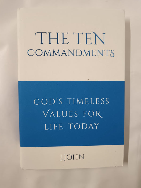 The Ten Commandments: God's timeless values for life today by J John - used book at Perkology Books