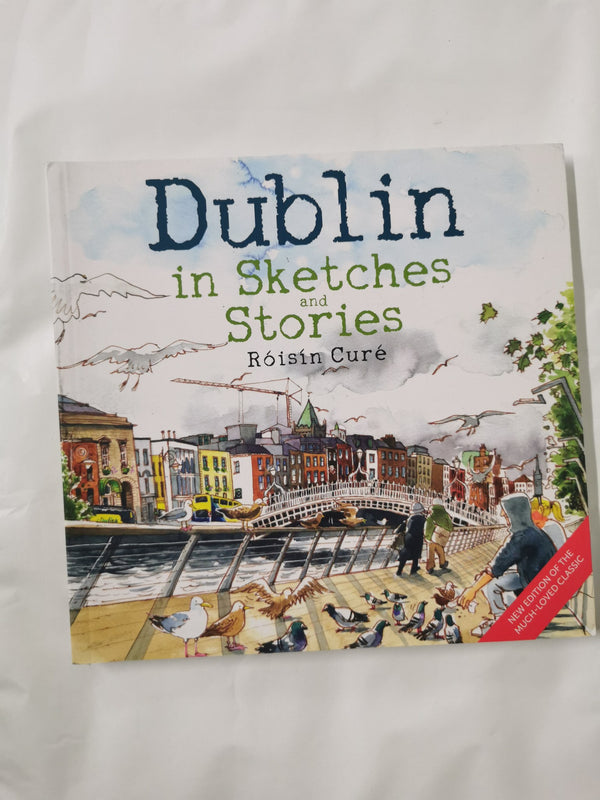 Dublin: In Sketches and Stories by Róisín Curé - used book at Perkology Books
