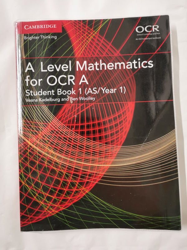 A Level Mathematics for OCR Student Book 1 (AS/Year 1)