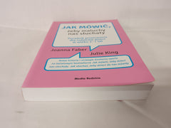 Jak mowic, zeby maluchy nas sluchaly by Joanna Faber & Julie King (Polish Ed.)