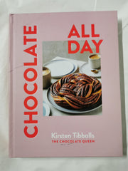 Chocolate All Day: Recipes for indulgence - morning, noon and night by Kirsten Tibballs - used book at Perkology Books