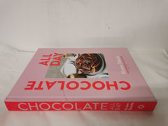 Chocolate All Day: Recipes for indulgence - morning, noon and night by Kirsten Tibballs - used book at Perkology Books