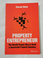 Property Entrepreneur: The Wealth Dragon Way Property Entrepreneur *Signed* by Vincent Wong - used book at Perkology Books