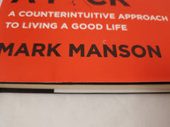 The Subtle Art of Not Giving a F*ck: by Mark Manson