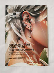 Paediatric Bone Conduction Hearing Solutions by Max Sallis Osbourne