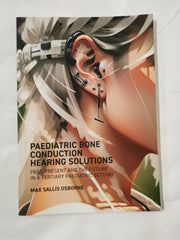 Paediatric Bone Conduction Hearing Solutions by Max Sallis Osbourne