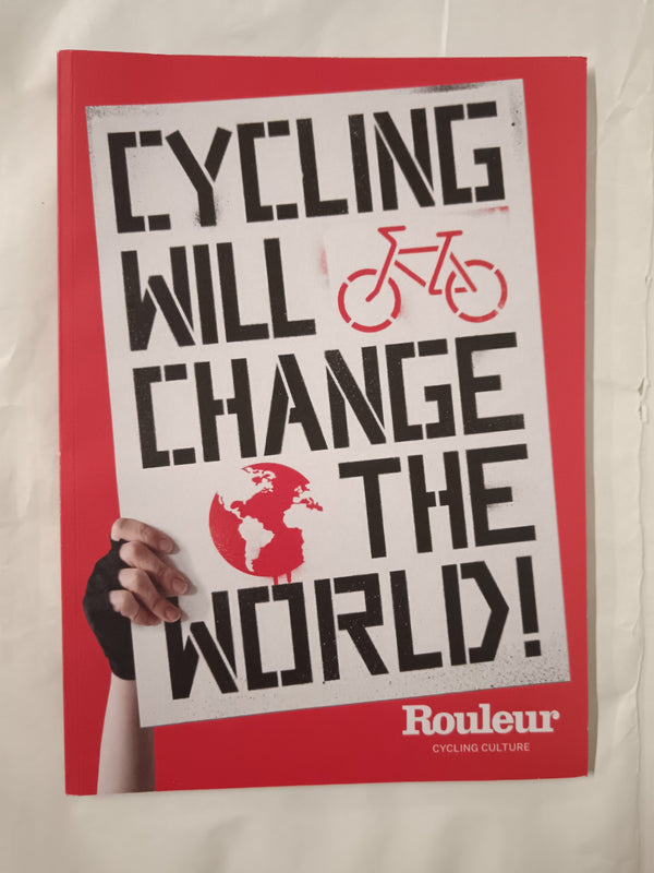Rouleur Magazne 125, Cycling will Change the World