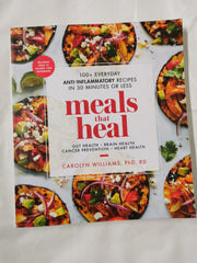 Meals That Heal: 100+ Everyday Anti-Inflammatory Recipes by Carolyn Williams
