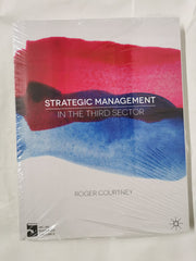 Strategic Management in the Third Sector [Paperback] Courtney, Roger by Roger Courtney - used book at Perkology Books