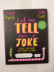 Let Me Tell You a Joke, A first funny joke book with pictures. Uncorrected Proof