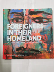 Foreigners in their Homeland: Occupation | Apartheid | Genocide