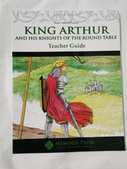 King Arthur And His Knights of The Round Table Teacher Guide, Second Edition