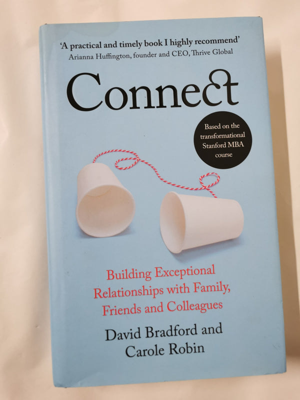 Connect: Building Exceptional Relationships with Family, Friends