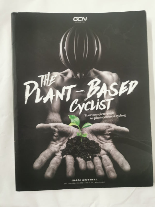 The Plant-Based Cyclist: Your Complete Guide To Plant-Powered Cycling by Nigel Mitchell - used book at Perkology Books