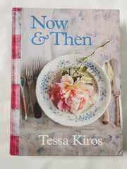 Now and Then: A Collection of Recipes for Always by Tessa Kiros