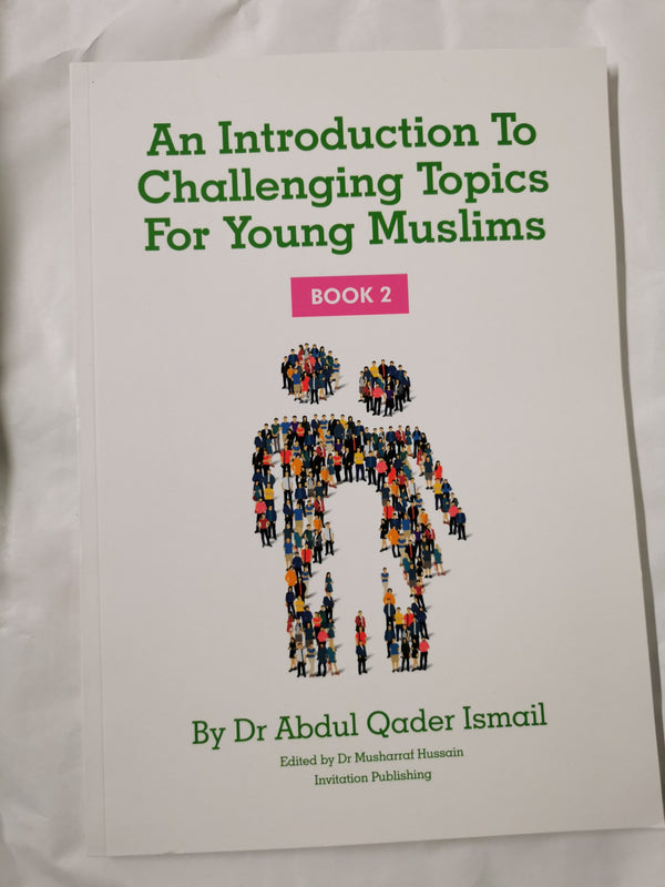 An introduction to Challenging Topics for Young Muslims - Book 2
