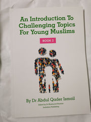 An introduction to Challenging Topics for Young Muslims - Book 2