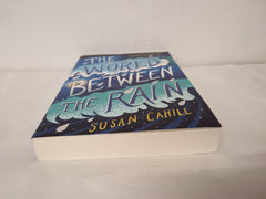 The World between the Rain by Susan Cahill - used book at Perkology Books