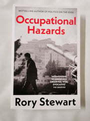 Occupational Hazards by Rory Stewart