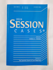 Session Cases: Cases Decided in the Court of Session 2024 Part 4 ISSN 0037-282X