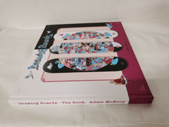 Drawing Boards Skateboards Drawing Boards The Book by Adam McEvoy