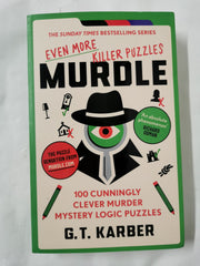 Murdle: Even More Killer Puzzles: 100 Cunningly Clever Murder Mystery Puzzles