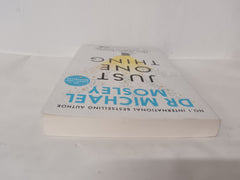 Just One Thing: How simple changes can transform your life by Dr Michael Mosley