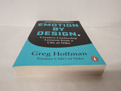 Emotion by Design: Creative Leadership Lessons from a Life at Nike, Greg Hoffman