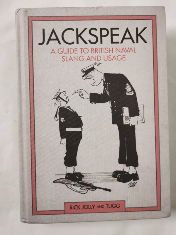 Jackspeak: A guide to British Naval slang & usage