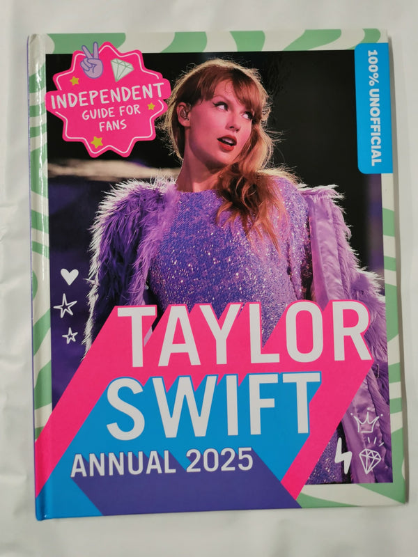 Cover of 100% Unofficial Taylor Swift Annual 2025: The Essential Guide for Fans! by 100% Unofficial