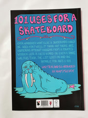 101 Uses for a Skateboard by Adam McEvoy