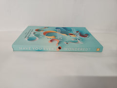 Have You Ever Wondered?: Finding the Everyday Clues to Meaning & Purpose by Andy Bannister - used book at Perkology Books