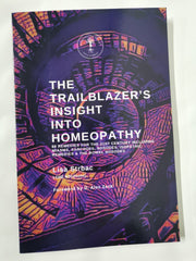 Cover of The Trailblazer's Insight Into Homeopathy: 88 Remedies for the 21st Century by Lisa Strbac