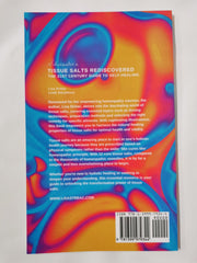 Schuessler's Tissue Salts Rediscovered: The 21st Century Guide to Self-Healing