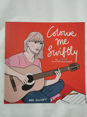 Cover of Colour Me Swiftly by Mel Elliott