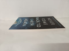 Never Come Back to Earth Again by Ben Wood (Paperback, 2023) by Ben Wood - used book at Perkology Books