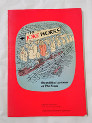 The Joke Works: The Political Cartoons of Phil Evans