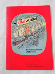 The Joke Works: The Political Cartoons of Phil Evans